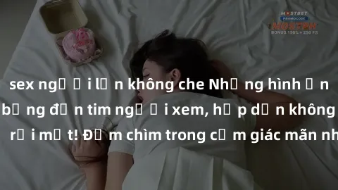 sex người lớn không che Những hình ảnh gái xinh sex nóng bỏng đốn tim người xem, hấp dẫn không thể rời mắt! Đắm chìm trong cảm giác mãn nhãn, kích thích không ngớt!