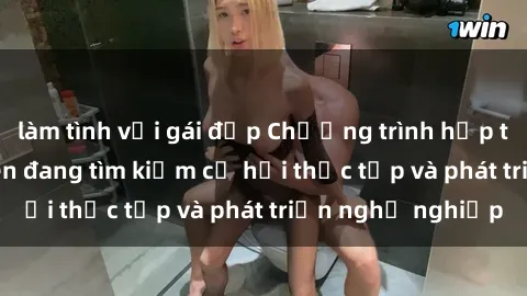 làm tình với gái đẹp Chương trình hợp tác JAV cho sinh viên đang tìm kiếm cơ hội thực tập và phát triển nghề nghiệp