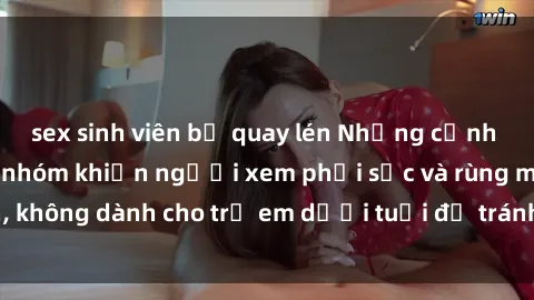 sex sinh viên bị quay lén Những cảnh phim sex bạo dâm nhóm khiến người xem phải sốc và rùng mình, không dành cho trẻ em dưới tuổi để tránh ảnh hưởng tiêu cực.