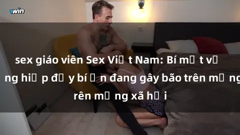 sex giáo viên Sex Việt Nam: Bí mật về vụ cưỡng hiếp đầy bí ẩn đang gây bão trên mạng xã hội