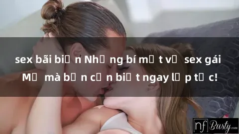 sex bãi biển Những bí mật về sex gái Mỹ mà bạn cần biết ngay lập tức!