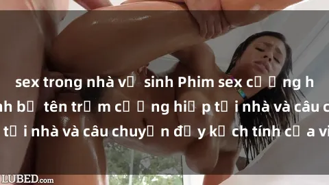sex trong nhà vệ sinh Phim sex cưỡng hiếp vietsub: Nữ sinh bị tên trộm cưỡng hiếp tại nhà và câu chuyện đầy kịch tính của vietsub