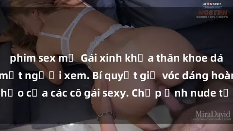 phim sex mỹ Gái xinh khỏa thân khoe dáng nóng bỏng đốt mắt người xem. Bí quyết giữ vóc dáng hoàn hảo của các cô gái sexy. Chụp ảnh nude tự tin không sợ lộ hàng.