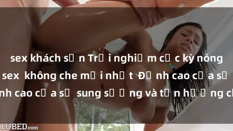 sex khách sạn Trải nghiệm cực kỳ nóng bỏng trong phim sex  không che mới nhất  Đỉnh cao của sự sung sướng và tận hưởng chân thật