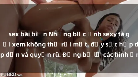 sex bãi biển Những bức ảnh sexy tá gợi cảm khiến người xem không thể rời mắt, đầy sức hấp dẫn và quyến rũ. Đừng bỏ lỡ các hình ảnh nóng bỏng này!
