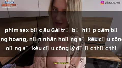 phim sex bắc âu Gái trẻ bị hiếp dâm bạo lực trong khu rừng hoang, nạn nhân hoảng sợ kêu cầu công lý được thực thi